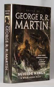 Suicide Kings (Signed by George R. R. Martin, Melinda M. Snodgrass, and  Three Contributors)