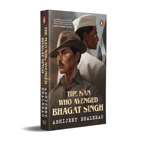 The Man Who Avenged Bhagat Singh - Penguin Random House India