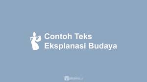 Urang salaku generasi panerus khususna urang sunda, kudu tiasa ngalestarikeun budaya ti nenek moyang urang. 4 Contoh Teks Eksplanasi Budaya Singkat Beserta Strukturnya