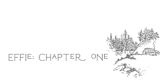 Effie: An Old Story, Finally Written Down