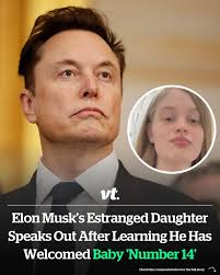Elon Musk's daughter speaks out about his new baby