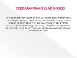 Check spelling or type a new query. Perdagangan Luar Negeri Proteksi Dan Globalisasi Ppt Download
