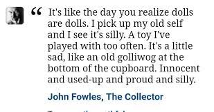 John Fowles The Collector Quotes Book Growingup John Fowles Words Quotes