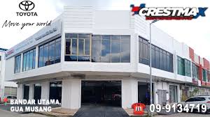 Crestmax Auto: Toyota Gua Musang