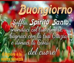 Da oggi, martedì 23 ottobre, a milano e in 15 comuni limitrofi è. Buongiorno Spirito Santo Immagini Buongiornocongesu It
