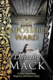 The Impossible Ward by Dorothy Mack