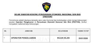 It was first established on may 07, 1983. Jawatan Kosong Terkini Perusahaan Otomobil Nasional Sdn Bhd Proton Operator Pengeluaran Kerja Kosong Kerajaan Swasta