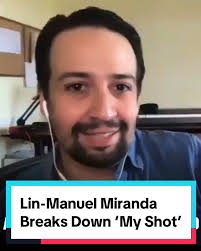 Lin-Manuel Miranda Explains 'My Shot' in Hamilton
