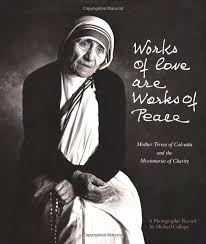 Mother Teresa One Of The Greatest Women That Ever Lived She Was From Albania Mother Teresa Mother Teresa Quotes Peaceful Words
