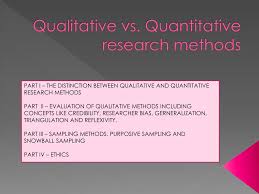 16 the main goal of purposive sampling is to focus on particular. Ppt Qualitative Vs Quantitative Research Methods Powerpoint Presentation Id 2578954