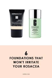 Experts Agree These Are The Best Makeup Products For Rosacea Best Foundation For Rosacea Best Makeup For Rosacea Rosacea Skin Care