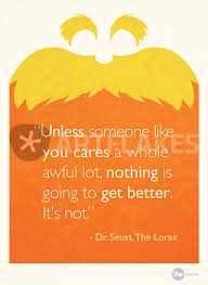 Earth, unless, lorax, quotes, quote, book, movie, dr seuss, planet, conservation, reduce, reuse, recycle, handwritten, handwriting, procreate, inspiration. The Lorax Quote Graphic Illustration Art Prints And Posters By Hey Frank Artflakes Com