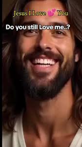 Do You Still Love Jesus? A Heartfelt Message
