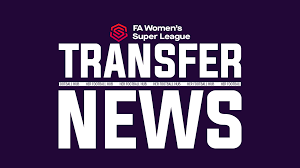 Latest football transfer news from across the premier league & major european clubs. Live Women S Super League Summer Transfer Window