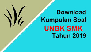Download Kumpulan Soal Unbk Smk Tahun 2020 Lengkap Neradua