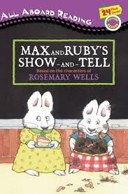 The book is 12 pages long and it is filled with superbly colored. Max And Ruby S Show And Tell By Rosemary Wells