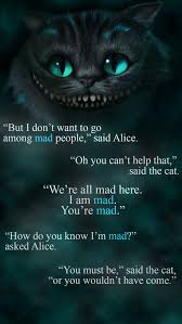 Image Result For Cheshire Cat Quotes Alice Harikalar Diyarinda Cheshire Kedisi Ve Harikalar Diyari