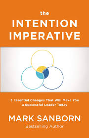 How to use imperative in a definition of imperative (entry 2 of 2). The Intention Imperative 3 Essential Changes That Will Make You A Successful Leader Today Sanborn Mark 9780718093150 Amazon Com Books