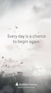 Affirmation For New Beginnings New Beginning Quotes Real Life Quotes Chance Quotes