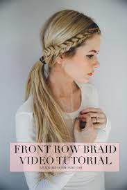 The front hair is braided loosely down until the ear level. Front Row Braid Tutorial Amber Fillerup Clark