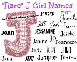 Take a look and you will agree with me, and you might even pick one for your sweet princess. Ren S Baby Name Blog Rare Names J Girl Names Girl Names With J J Baby Girl Names Trendy Baby Girl Names