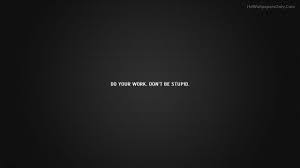Depress sad not motivated by your work. Do Your Work Inspirational Quotes Wallpapers Life Quotes Wallpaper Work Quotes