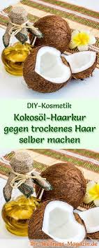 kokosol haarkur fur trockenes haar selber machen rezept anleitung kokosol haarkur trockene haare haarkur selber machen