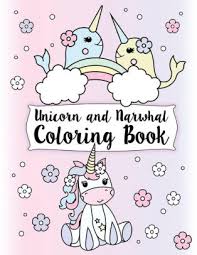 Find thousands of coloring pictures printable and the best coloring pages for kids. Unicorn And Narwhal Coloring Book Gorgeous And Relaxing Kids Coloring Pages Featuring Enchanted Unicorns The Super Narwhal Unicorn Of The Sea By Janet Bruzin Paperback Barnes Noble