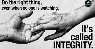 Do The Right Thing Even When No One Is Watching It S Called Integrity