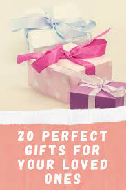 Gift that lucky lady the chance to pamper herself with an indulgent spa, pique her curiosity with a cool tour, chat over a gourmet lunch with friends or learn new skills on a. 20 Perfect Gifts For Your Loved Ones Mostlywoman