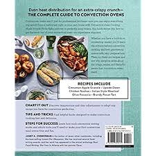 How to use the convection setting. Buy Convection Oven Cooking Made Simple A Guide And Cookbook To Get The Most Out Of Your Convection Oven Paperback May 19 2020 Online In Turkey 1647390532