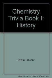 Here are some of the most fun, interesting and overlooked facts of the fascinating science of chemistry. Chemistry Trivia Book I History Amazon Co Uk Tascher Sylvia 9780937557006 Books