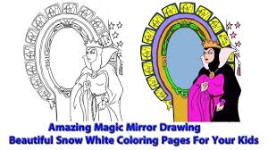 However, you could equally as easily decoupage on a range of finished coloring pages instead. Amazing Magic Mirror Drawing Beautiful Snow White Coloring Pages For Your Kids Youtube