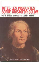 Totes les Preguntes sobre Cristòfor Colom. David Bassa entrevista Jordi  Bilbeny.