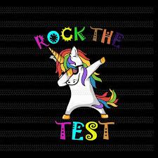 Download Rock The Test Unicorn Svg Rock The Test Unicorn Rock The Test Unicorn Png Unicorn Svg Unicorn Png Unicorn Design Buy T Shirt Designs