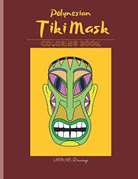 Hawaiian tiki mask coloring pages. Polynesian Tiki Mask Coloring Book Tiki Warrior Masks Colouring Pages Stress Relieving For Adults Hawaii Totem Illustrations To Colour For Men And Traditional Hawaii Polynesia Mythology Masks Drawings Mone Amazon Com Tr