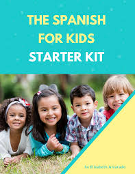 Spanish For Kids Starter Kit Spanish Kids Learning Spanish For Kids Learning Spanish