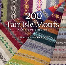 Check spelling or type a new query. 200 Fair Isle Motifs A Knitter S Directory Mucklestone Mary Jane 9781596684379 Amazon Com Books