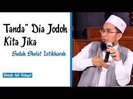 Apa Tanda Tanda Dia Jodoh Kita Jika Sudah Sholat Istikharah Ustadz Adi Hidayat Youtube Tanda Kata Kata Kutipan Agama