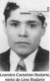 LA FAMILIA DE LINO RODARTE Nuestro personaje nació en el rancho del Señor  de Roma el 23 de septiembre de 1855, primogénito del matrimonio formado por  Felipe Rodarte y Paula Mejía. No