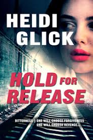 Hold for Release by Heidi Glick
