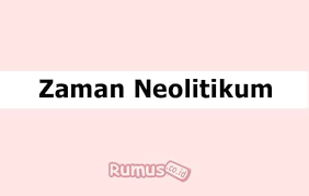 Zaman mesolitikum diperkirakan berlangsung pada masa holosen, sekitar 10 ribu tahun yang lalu. Zaman Neolitikum Pengertian Sejarah Corak Dan Peninggalan