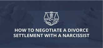 Dealing with a narcissist can be very challenging. How To Negotiate A Divorce Settlement With A Narcissist Infinity Law Group Llc
