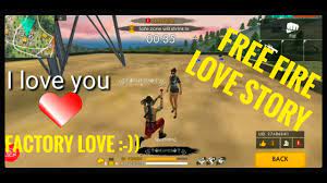Free fire is an multiplayer battle royale mobile game, developed and published by garena for android and ios. Love Story Free Fire Factory Love Cute Love Story N Sad Ending Freefiree India Youtube