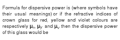 Formula For Dispersive Power Is Where Symbols Have Their Usual Me