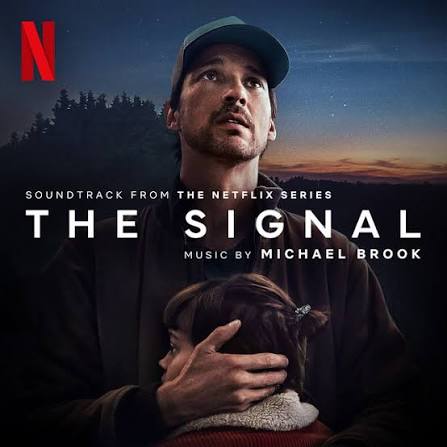 The Signal (Soundtrack from the Netflix Series) - Album by Michael Brook |  Spotify