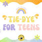 Tie-Dye for Teens