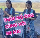Thăm mộ ông ngoại và bài học từ mẹ