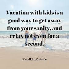 There's nothing quite like heading out on vacation. 24 Hysterical Memes About The Struggle That Is Summer Break With Kids Funny Parenting Memes Vacation Humor Vacation Meme