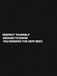 Respect Yourself Breakup Quotes Words Quotes Quotes To Live By